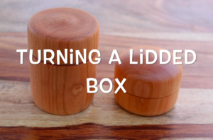 turning a lidded box