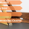 make money on the side with woodworking