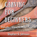 Wood Carving for Beginners